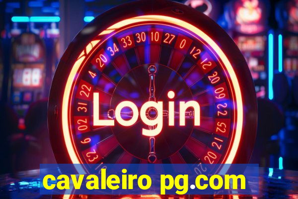 cavaleiro pg.com